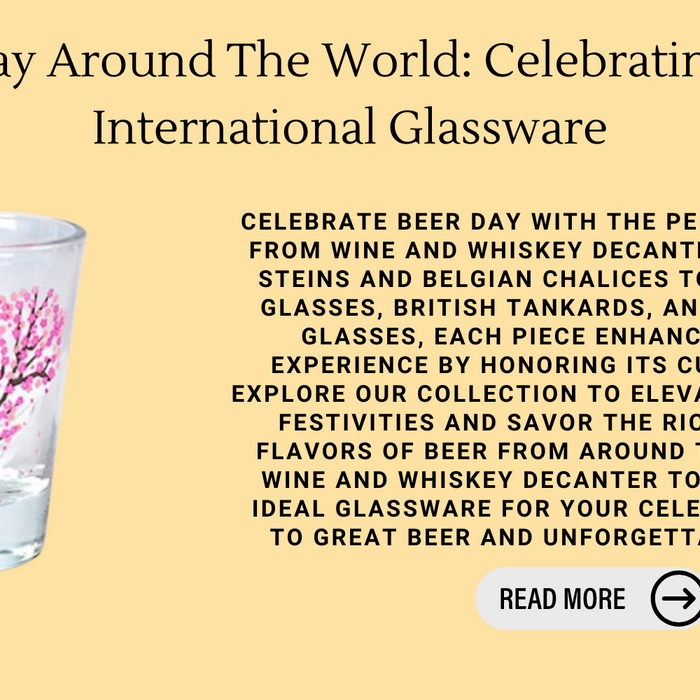 Beer Day Around The World: Celebrating With International Glassware