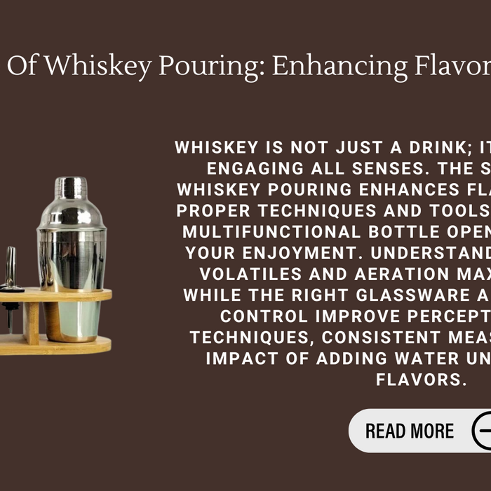 The Science Of Whiskey Pouring: Enhancing Flavor And Aroma