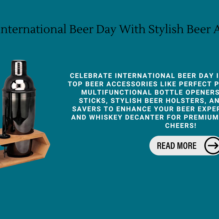 Celebrate International Beer Day With Stylish Beer Accessories